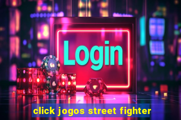 click jogos street fighter